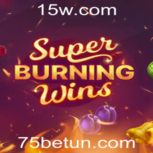 SuperBurningWins: Uma Nova Era de Entretenimento com 75bet